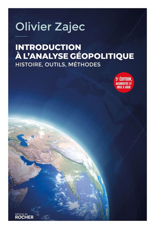 Introduction à l'analyse géopolitique Histoire, outils, méthodes - 5e édition