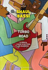 Turbo Road Il Kenya, i suoi scrittori, un bambino
