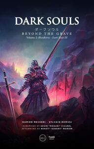 Dark Souls : Beyond the Grave - Volume 2 Bloodborne & Dark Souls III