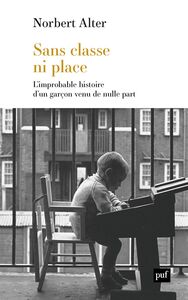Sans classe ni place L'improbable histoire d'un garçon venu de nulle part