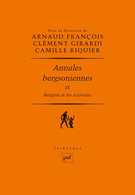 Annales bergsoniennes, IX Bergson et les écrivains