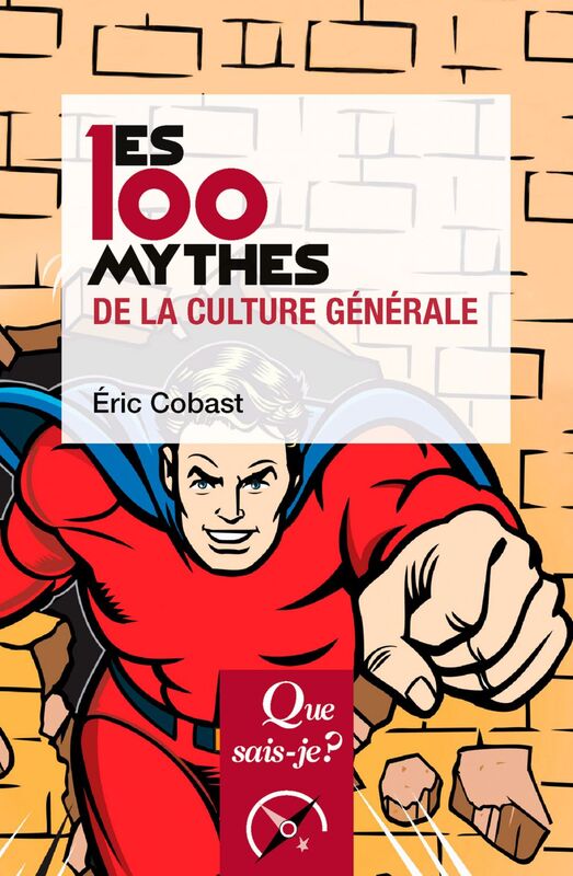 Les 100 mythes de la culture générale
