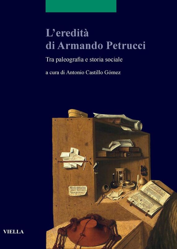 L’eredità di Armando Petrucci Tra paleografia e storia sociale (con un inedito di Armando Petrucci)