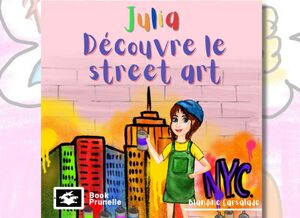 Julia découvre le Street Art