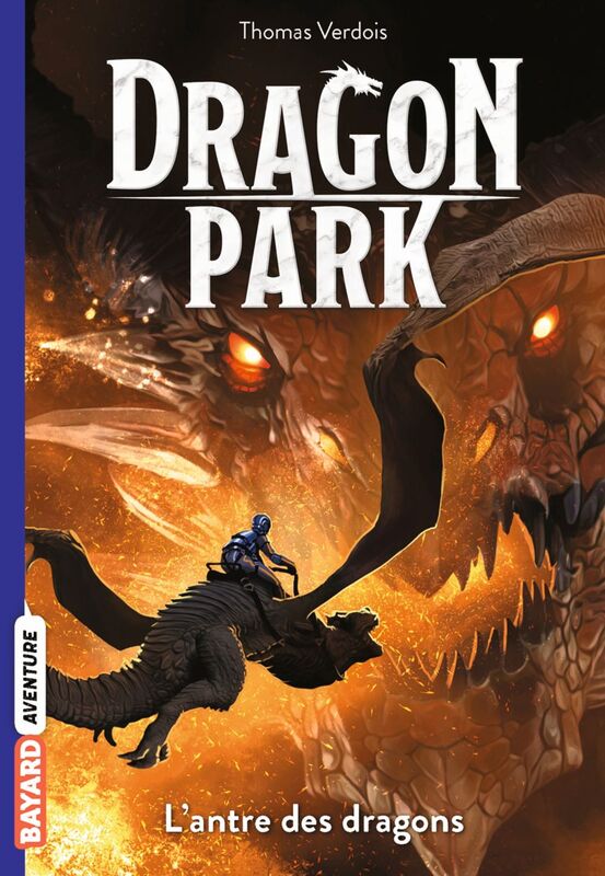 Dragon Park, Tome 03 L'antre des dragons