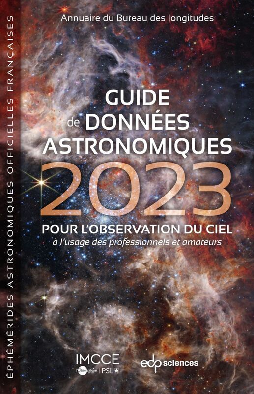Guide de données astronomiques 2023 Pour l'observation du ciel à l'usage des professionnels et amateurs