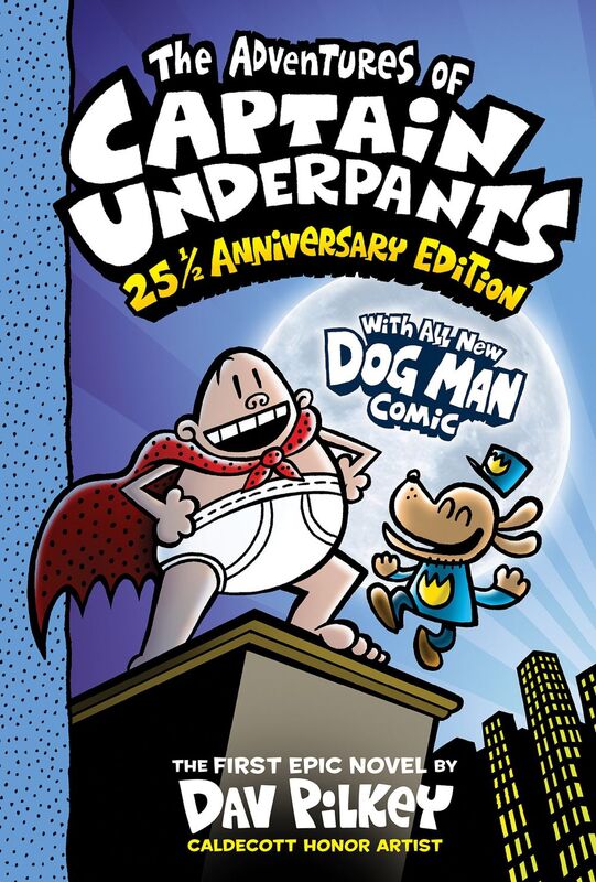 The Adventures of Captain Underpants (Now With a Dog Man Comic!) 25 1/2 Anniversary Edition