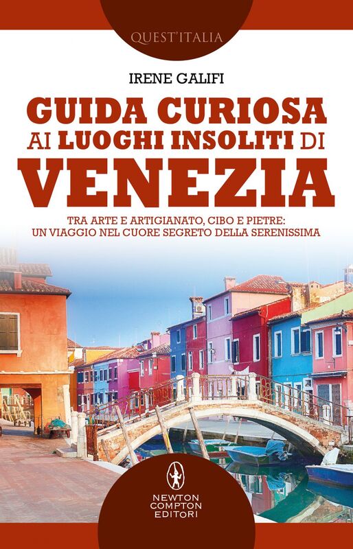 Guida curiosa ai luoghi insoliti di Venezia