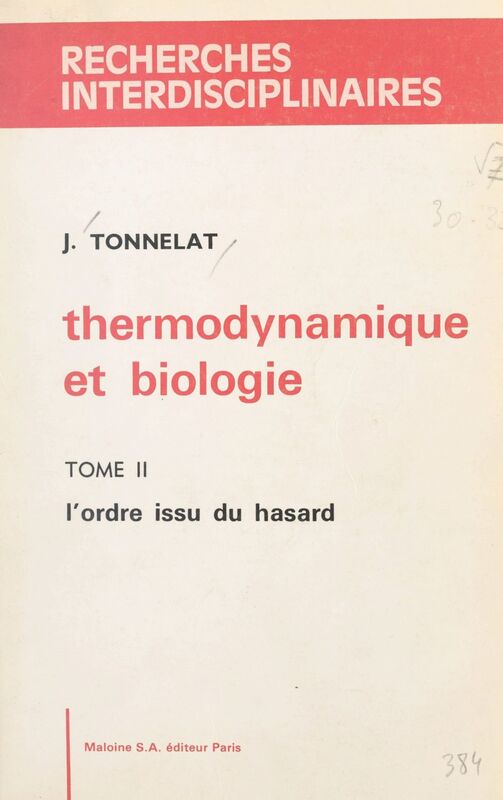 Thermodynamique et biologie (2). L'ordre issu du hasard