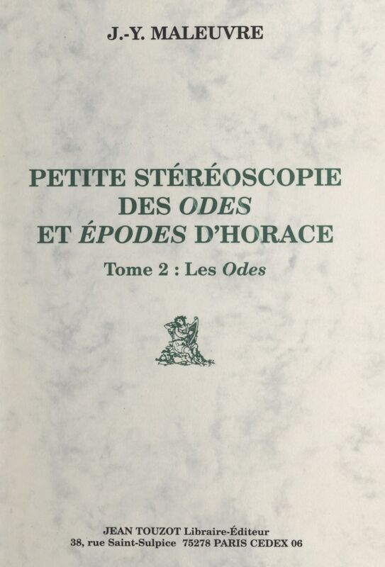 Petite stéréoscopie des "Odes" et "Épodes" d'Horace (2). Les odes