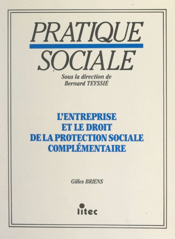 L'entreprise et le droit de la protection sociale complémentaire