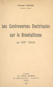 Les controverses doctrinales sur le bimétallisme au XIXe siècle