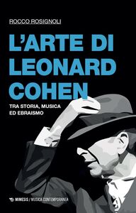L’arte di Leonard Cohen tra storia, musica ed ebraismo