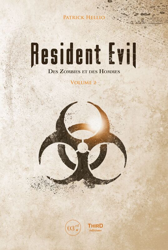 Resident Evil. Des zombies et des hommes Volume 2