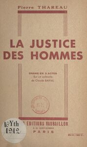 La justice des hommes Drame en 3 actes