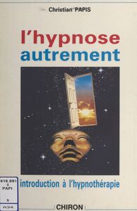 L'hypnose autrement Introduction à l'hypnothérapie