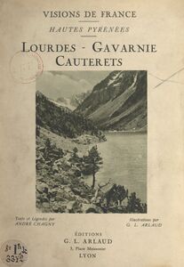 Hautes-Pyrénées : Lourdes, Gavarnie, Cauterets