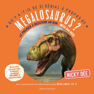 Megalosaurus Qu’y a-t-il de si génial à propos des dinosaures?