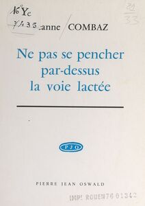 Ne pas se pencher par-dessus la voie lactée
