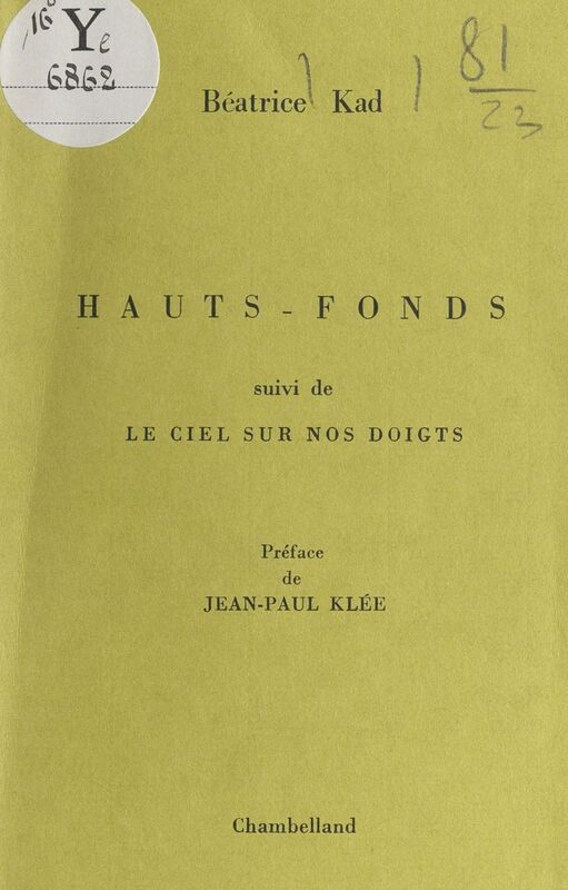 Hauts-fonds Suivi de Le ciel sur nos doigts