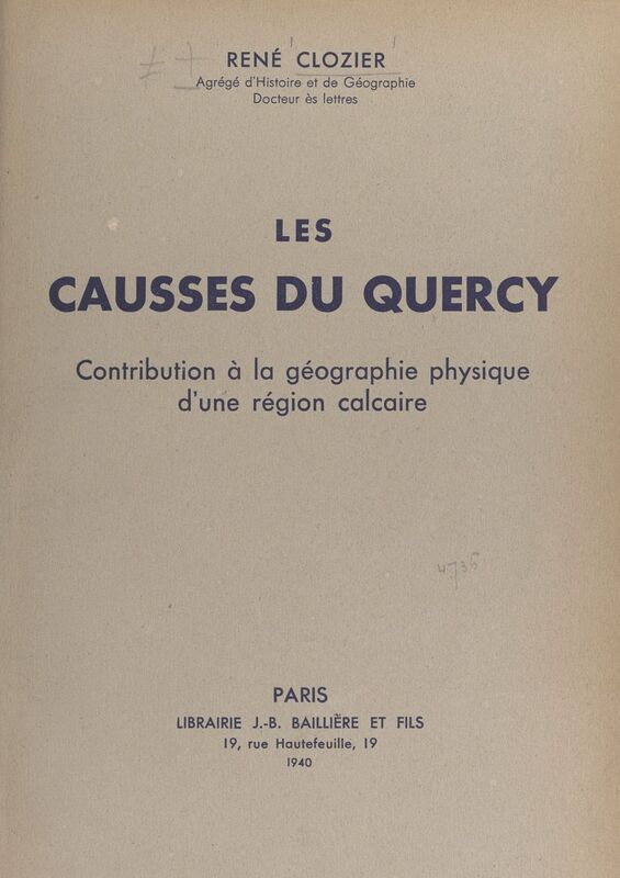 Les causses du Quercy Contribution à la géographie physique d'une région calcaire