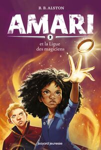 Amari, Tome 02 Amari et la ligue des Magiciens