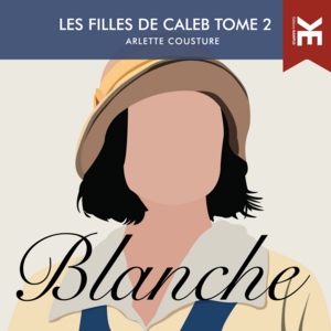 Les filles de Caleb - Tome 2  : Blanche