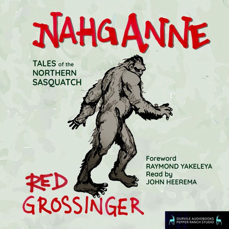 Nahganne Tales of the Northern Sasquatch