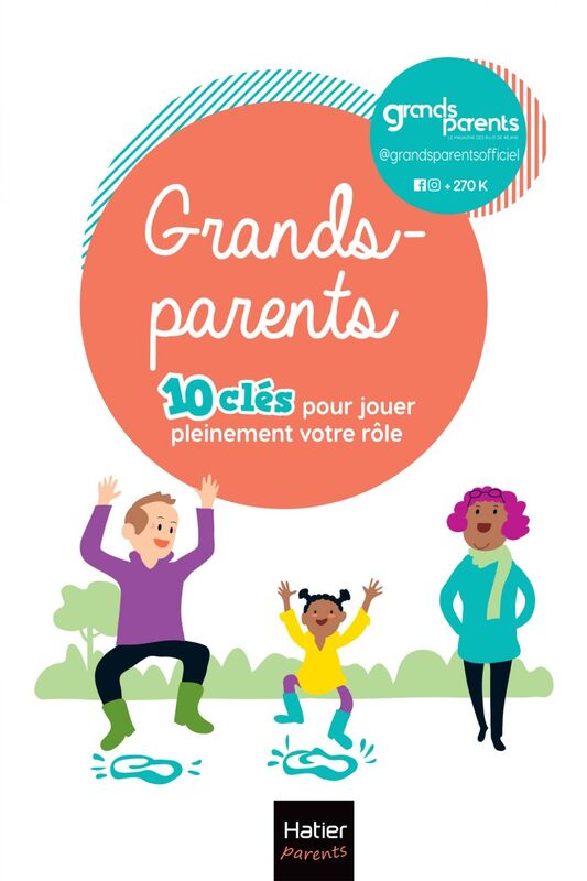 Grands-parents - Jouez pleinement votre rôle !