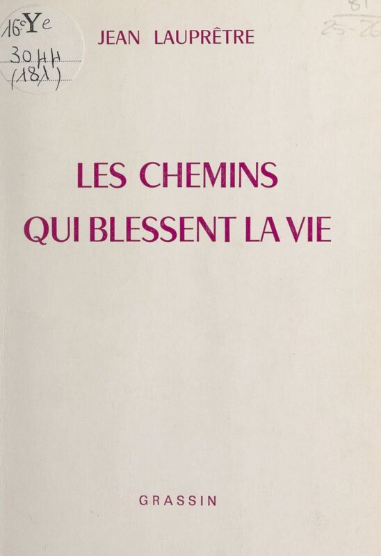 Les chemins qui blessent la vie Suivis de Les serpents ; Errance