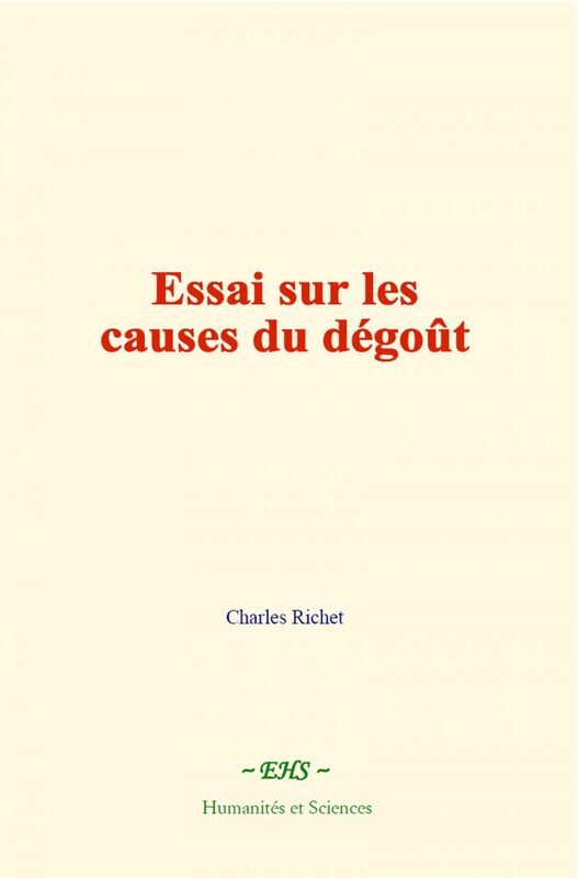 Essai sur les causes du dégoût