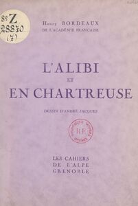 L'alibi ; En Chartreuse