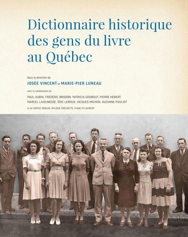 Dictionnaire historique des gens du livre au Québec