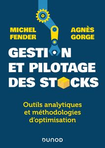 Gestion et pilotage des stocks Outils analytiques et méthodologies d'optimisation