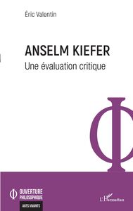 Anselm Kiefer Une évaluation critique
