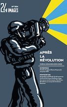 24 images. No. 204, Septembre 2022 Après la révolution… Cinéma ukrainien (2014-2022)