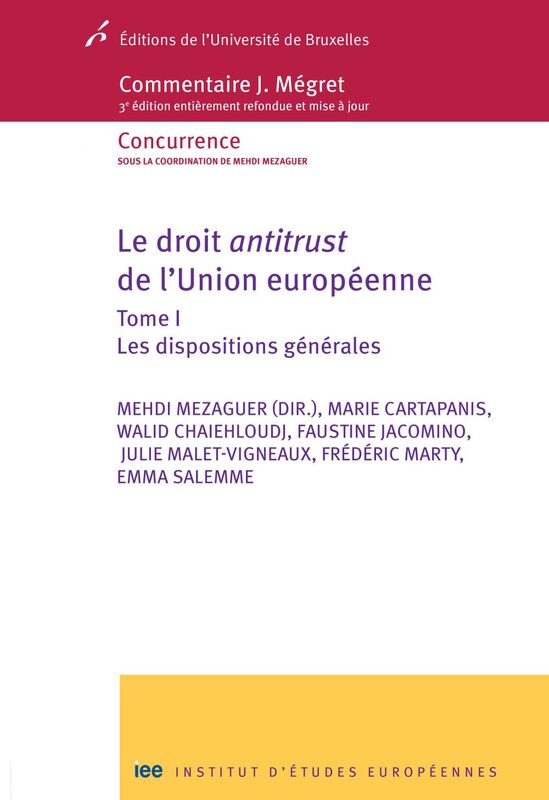 Le droit antitrust de l'Union européenne - Tome I 1 Les dispositions générales