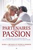 Partenaires dans la passion Guide pour vivre l’intimité affective, une vie sexuelle exceptionnelle et un amour durable