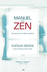Manuel du zen Les leçons d’un maître moderne