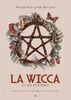 La Wicca et ses mystères Guide d’introduction à cette religion d’hier et d’aujourd’hui