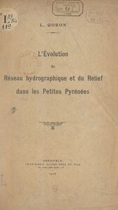 L'évolution du réseau hydrographique et du relief dans les petites Pyrénées