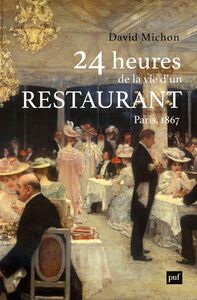24 heures de la vie d'un restaurant Paris - 1867