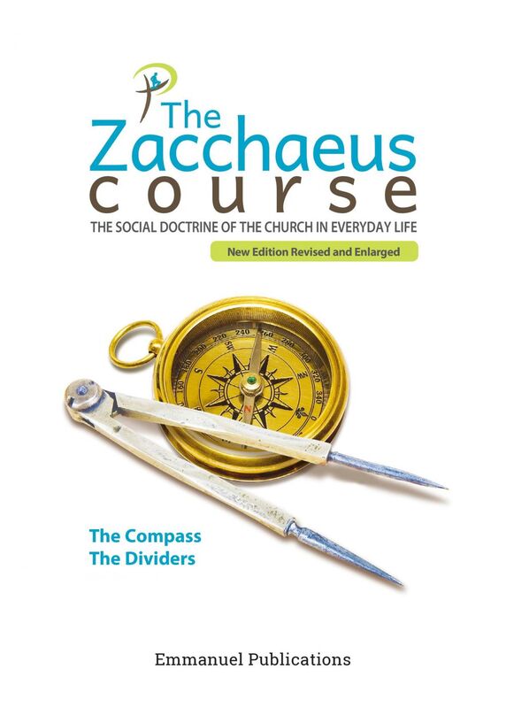 The Zacchaeus Course The social doctrine of the church in everyday life