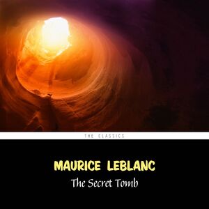 The Secret Tomb (Arsène Lupin Book 12)