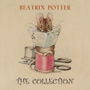 Beatrix Potter: The Collection