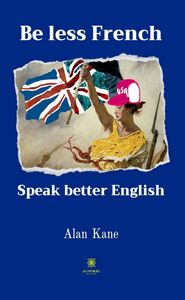 Be less French Speak better English
