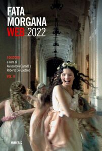 Fata Morgana Web 2022 I discorsi. Vol. II