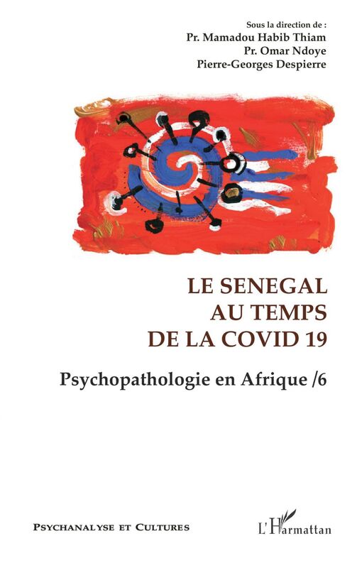 Le Sénégal au temps de la Covid 19 Psychopathologie en Afrique / 6
