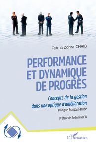 Performance et dynamique de progrès Concepts de la gestion dans une optique d'amélioration - Bilingue français-arabe