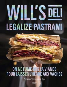 Will's Deli - Legalize pastrami On ne fume que la viande pour laisser l'herbe aux vaches